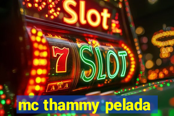 mc thammy pelada